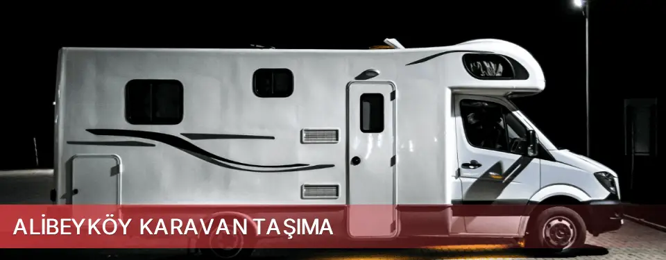 Alibeyköy İlçemi Karavan Taşıma